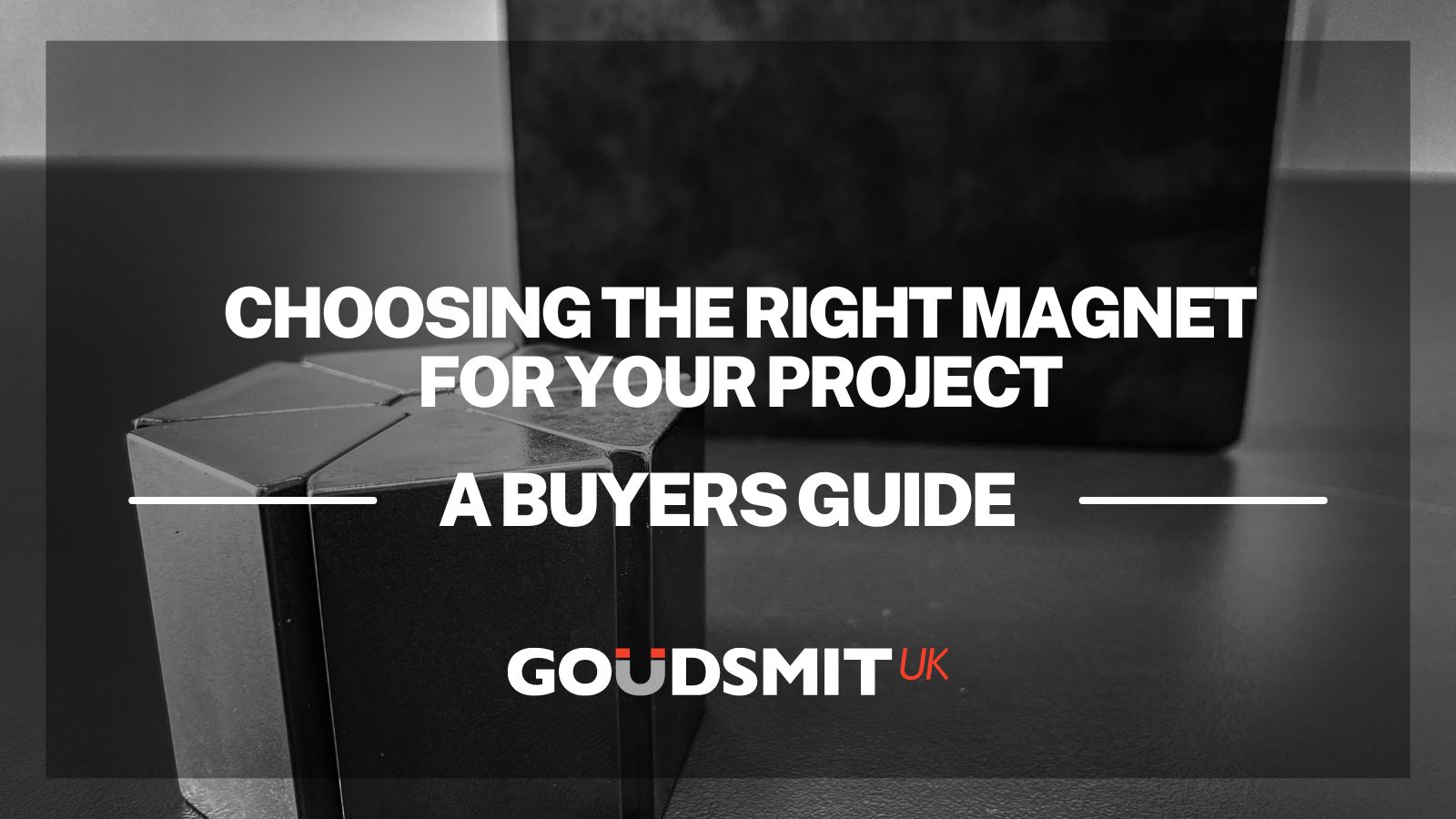 Choose the Right Magnet for Your Project